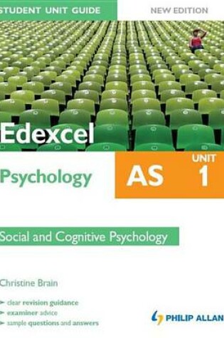 Cover of Edexcel AS Psychology Student Unit Guide New Edition: Unit 1 Social and Cognitive Psychology