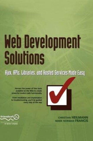 Cover of Web Development Solutions: Ajax, APIs, Libraries, and Hosted Services Made Easy