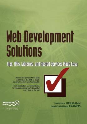 Book cover for Web Development Solutions: Ajax, APIs, Libraries, and Hosted Services Made Easy