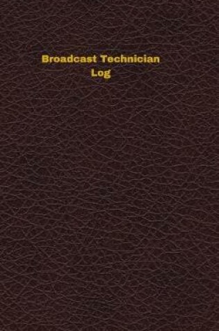 Cover of Broadcast Technician Log