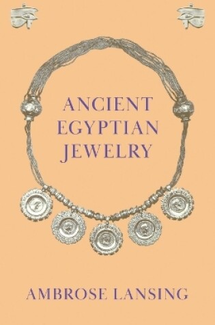 Cover of Ancient Egyptian Jewelry