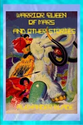 Cover of Warrior Queen of Mars and other Stories