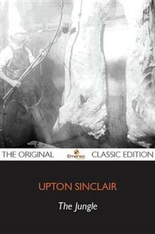 Cover of The Jungle - The Original Classic Edition