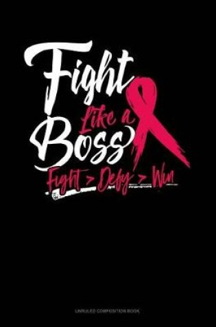 Cover of Fight Like a Boss Fight Defy Win