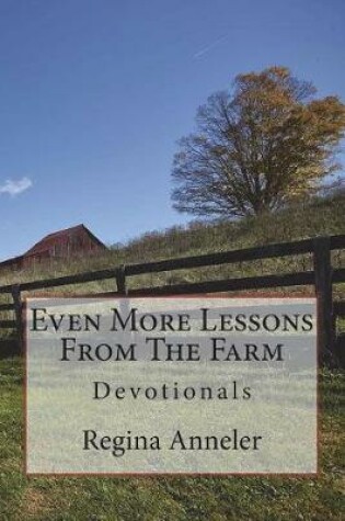 Cover of Even More Lessons From The Farm