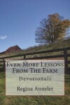 Book cover for Even More Lessons From The Farm