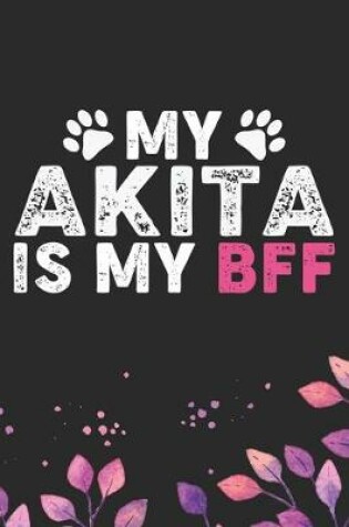 Cover of My Akita Is My BFF