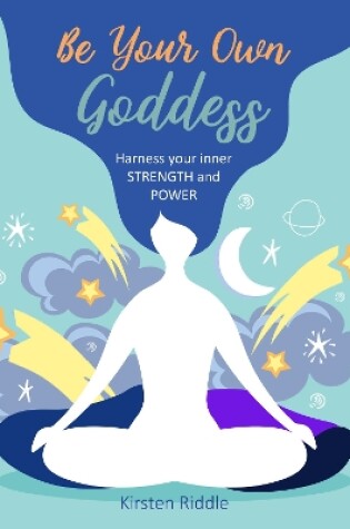 Cover of Be Your Own Goddess