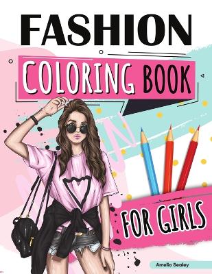 Book cover for Fashion Coloring Book for Girls Ages 4-8