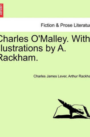 Cover of Charles O'Malley. with Illustrations by A. Rackham.