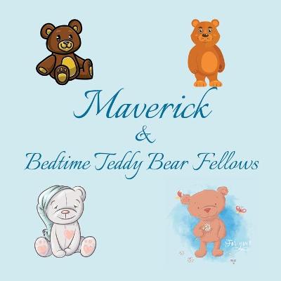 Book cover for Maverick & Bedtime Teddy Bear Fellows