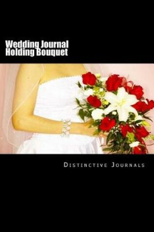 Cover of Wedding Journal Holding Bouquet