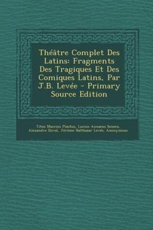 Cover of Theatre Complet Des Latins