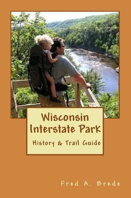 Book cover for Wisconsin Interstate Park Hiatory & Trail Guide