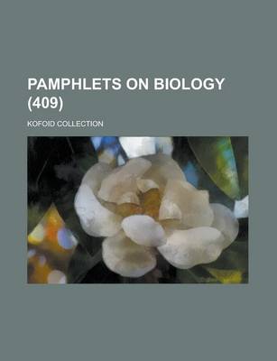 Book cover for Pamphlets on Biology; Kofoid Collection (409 )