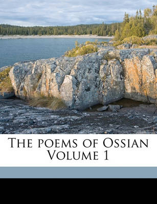 Book cover for The Poems of Ossian Volume 1