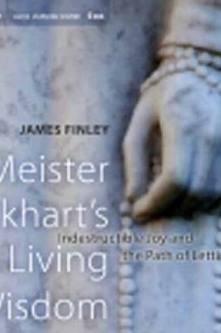 Cover of Meister Eckhart's Living Wisdom