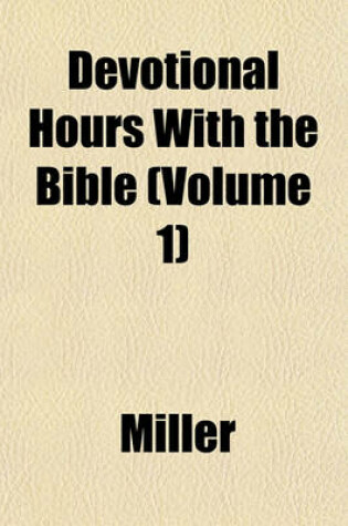 Cover of Devotional Hours with the Bible (Volume 1)