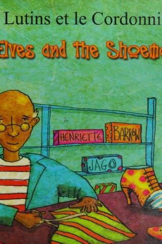 Cover of The Elves and the Shoemaker (English/French)