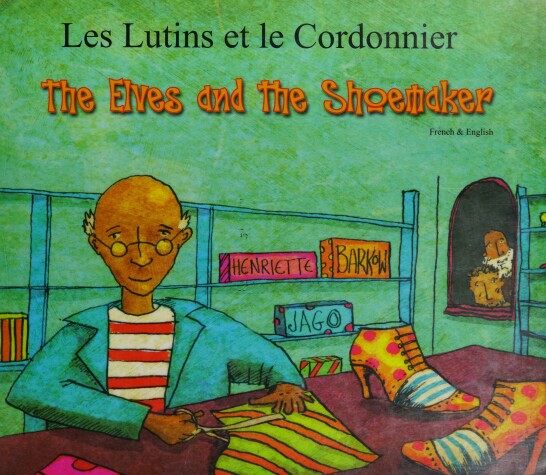 Book cover for The Elves and the Shoemaker (English/French)
