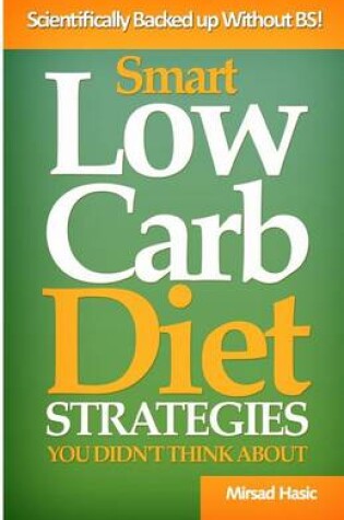 Cover of Smart Low Carb Diet Strategies You Didn't Think About