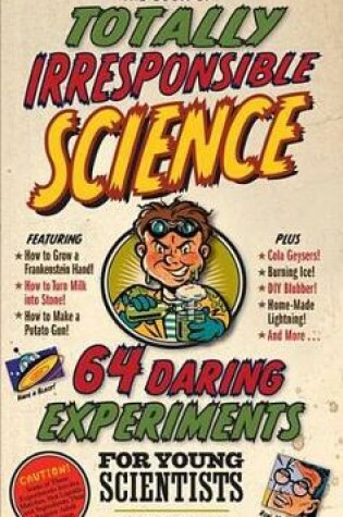 Cover of The Book of Totally Irresponsible Science