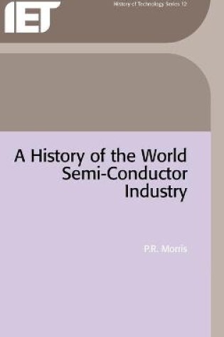 Cover of A History of the World Semiconductor Industry