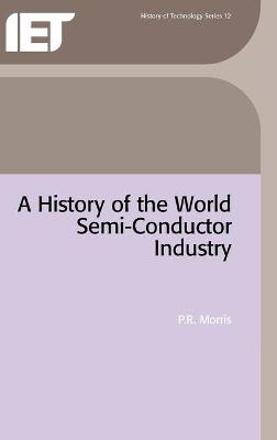 Book cover for A History of the World Semiconductor Industry