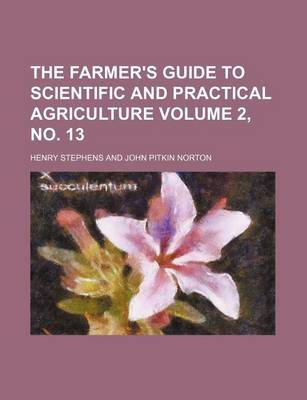 Book cover for The Farmer's Guide to Scientific and Practical Agriculture Volume 2, No. 13