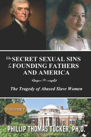 Cover of The Secret Sexual Sins of the Founding Fathers and America