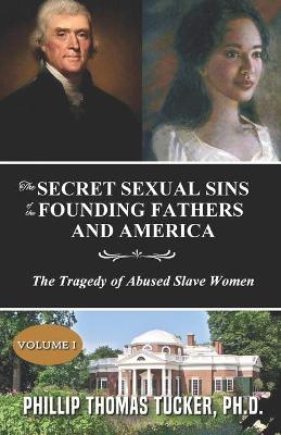 Book cover for The Secret Sexual Sins of the Founding Fathers and America