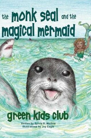 Cover of The Monk Seal and the Mermaid - Hardback