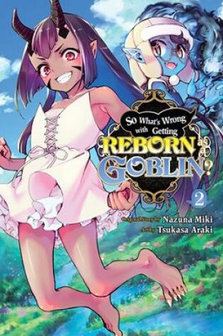 Cover of So What's Wrong with Getting Reborn as a Goblin?, Vol. 2