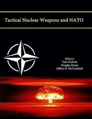 Book cover for Tactical Nuclear Weapons and NATO (Enlarged Edition)