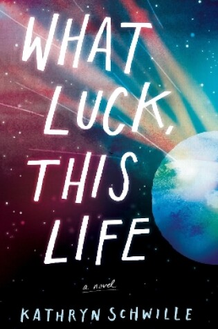 Cover of What Luck, This Life