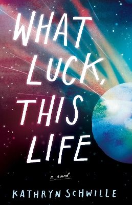 Book cover for What Luck, This Life