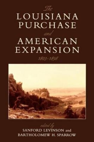 Cover of Louisiana Purchase and American Expansion, 1803 1898