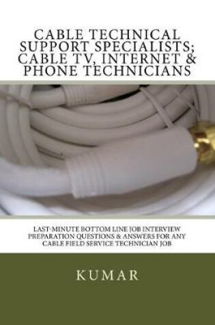 Cover of Cable Technical Support Specialists; Cable TV, Internet & Phone Technicians