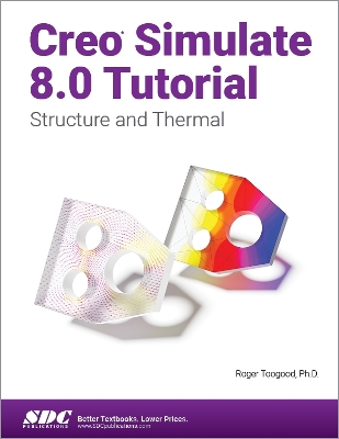 Book cover for Creo Simulate 8.0 Tutorial