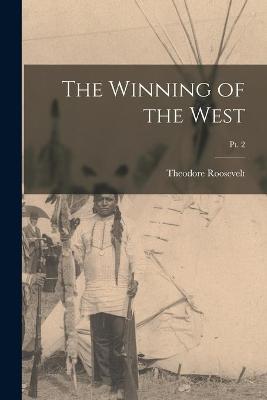 Book cover for The Winning of the West; pt. 2