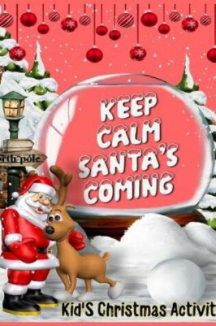 Cover of Keep Calm Santa's Coming