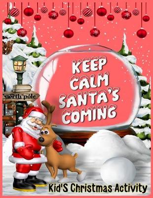 Book cover for Keep Calm Santa's Coming