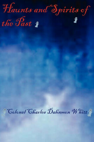 Cover of Haunts and Spirits of the Past