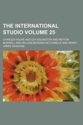Cover of The International Studio Volume 25