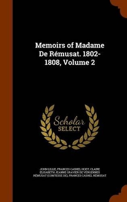 Book cover for Memoirs of Madame De Rémusat. 1802-1808, Volume 2