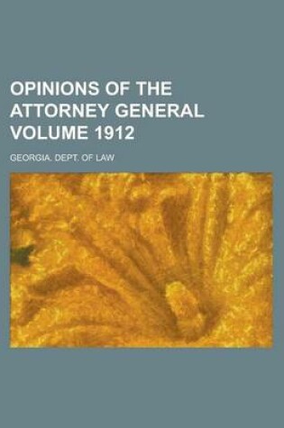 Cover of Opinions of the Attorney General Volume 1912