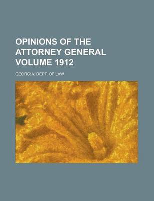 Book cover for Opinions of the Attorney General Volume 1912