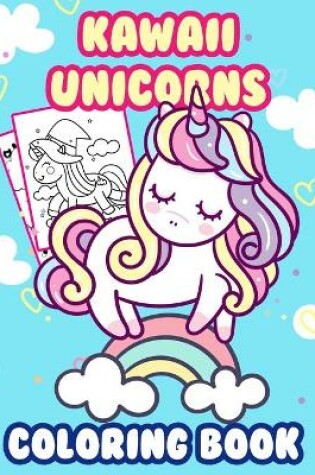 Cover of Kawaii Unicorns Coloring Book