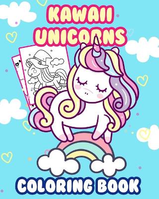 Book cover for Kawaii Unicorns Coloring Book