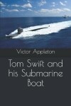 Book cover for Tom Swift and his Submarine Boat
